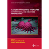 Cancer Targeting Therapies: Conventional and Advanced Perspectives