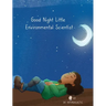 Good Night Little Environmental Scientist