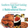 Southern Soul Food Cooking with a Multicultural Flavor: The Rouse Family Cookbook