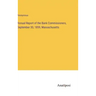 Annual Report of the Bank Commissioners, September 30, 1859, Massachusetts