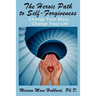 The Heroic Path to Self-Forgiveness: Change Your Story, Change Your Life