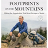 Footprints on the Mountains: Hiking the Appalachian Trail from Georgia to Maine