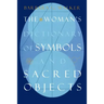 The Woman's Dictionary of Symbols and Sacred Objects