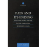 Pain and Its Ending: The Four Noble Truths in the Theravada Buddhist Canon