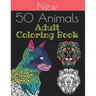 new 50 animals coloring book: An Adult Coloring Book with Lions, Elephants, Owls, Horses, Dogs, Cats, and Many More 100 pages!!