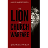 The Lion, the Church, and the Warfare: Spiritual Warfare and the Church