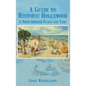 A Guide to Historic Hollywood: A Tour Through Place and Time