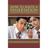 How to Write a Dissertation: An Instructional Manual for Dissertation Writers.