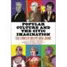 Popular Culture and the Civic Imagination: Case Studies of Creative Social Change