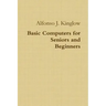 Basic Computers for Seniors and Beginners