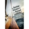 The Maritime Adventures of a Wayward Landlubber