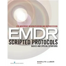 Eye Movement Desensitization and Reprocessing (EMDR) Scripted Protocols: Basics and Special Situations
