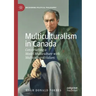 Multiculturalism in Canada: Constructing a Model Multiculture with Multicultural Values