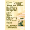 The Bronx, In Bits and Pieces, Part 2