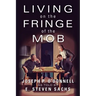 Living on the Fringe of the Mob