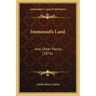 Immanuel's Land: And Other Pieces (1876)