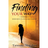 Finding Your Way: Seven Ways to Love & Heal Yourself