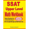 SSAT Upper Level Math Workbook 2019 & 2020: Extra Practice for an Excellent Score + 2 Full Length SSAT Upper Level Math Practice Tests