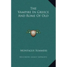 The Vampire in Greece and Rome of Old