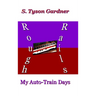 Rough Rails: My Auto-Train Days