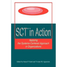SCT? in Action: Applying the Systems-Centered Approach in Organizations