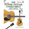 The Tenor Guitar Chord Bible: Standard and Irish Tuning 2,880 Chords