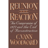 Reunion and Reaction: The Compromise of 1877 and the End of Reconstruction