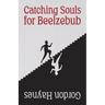 Catching Souls for Beelzebub