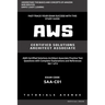 Aws: AWS Certified Solutions Architect Associate SAA-C01: AWS Certified Solutions Αrchitect Αssociate Practice Te