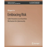 Embracing Risk: Cyber Insurance as an Incentive Mechanism for Cybersecurity