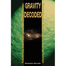 Gravity Decoded: Exploring the Structure of Space-Energy