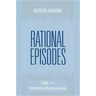 Rational Episodes: Logic for the Intermittently Reasonable
