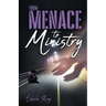 From Menace to Ministry