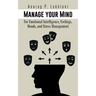 Manage Your Mind: For Emotional Intelligence, Feelings, Moods, and Stress Management