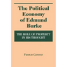 Political Economy of Edmund Burke: The Role of Property in His Thought