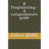 R Programming - A comprehensive guide