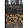 Metallography Of Aluminum Alloys