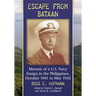 Escape from Bataan: Memoir of a U.S. Navy Ensign in the Philippines, October 1941 to May 1942