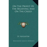 On the Profit of the Believing and on the Creed