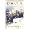 Pasquale: Tales of a Brooklyn Grocer's Son