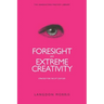 Foresight and Extreme Creativity: Strategy for the 21st Century