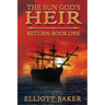 The Sun God's Heir: The Return