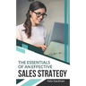 The Essentials of An Effective Sales Strategy