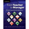 From Teacher to Manager: Managing Language Teaching Organizations