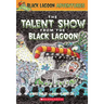 The Talent Show from the Black Lagoon