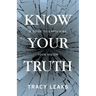 Know Your Truth: A Guide to Capturing Your Vision
