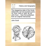 The Staggering State of the Scots Statesmen, for One Hundred Years, Viz. from 1550 to 1650. by Sir John Scot ... Now First Published, from an Original