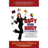 Busy Being Busy....But Getting Nothing Done?