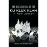 The Rise and Fall of the Ku Klux Klan in New Jersey