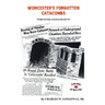 Worcester's Forgotten Catacombs: History of Worcester's Underground World